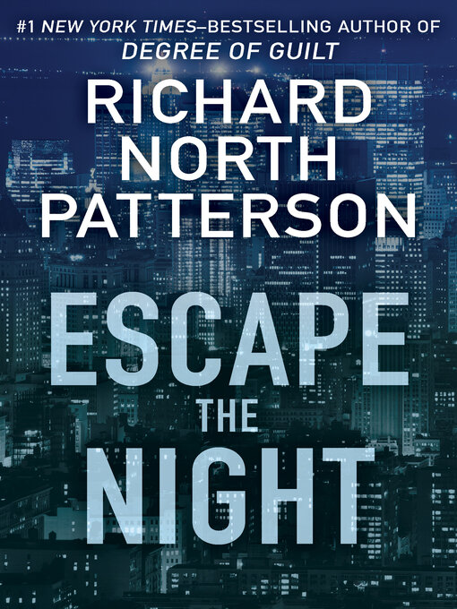 Title details for Escape the Night by Richard North Patterson - Available